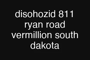 disohozid 811 ryan road vermillion south dakota