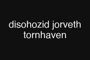disohozid jorveth tornhaven