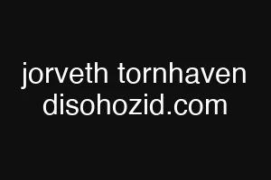 jorveth tornhaven disohozid.com