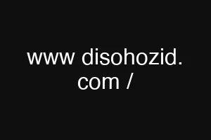 www disohozid. com /